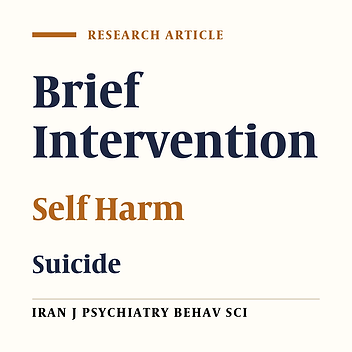 Brief Intervention and Contact after Deliberate Self-Harm: An Iranian Randomized Controlled Trial