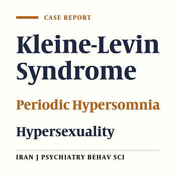 Kleine-Levin syndrome: A Case Report from Iran