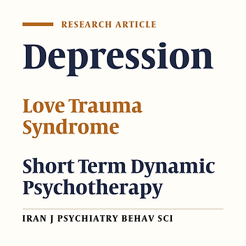 Efficacy of Short–Term Anxiety-Regulating Psychotherapy on Love Trauma Syndrome