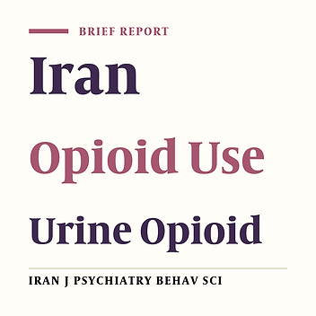 Opioids use in male population referred for mandatory Urine Opioid Screen before marriage in Shiraz-Iran