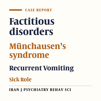 Münchausen’s Syndrome in the Form of Factitious Vomiting in A Young Female