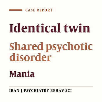Shared Psychotic Manic Syndrome in Monozygotic Twins: A Case Report