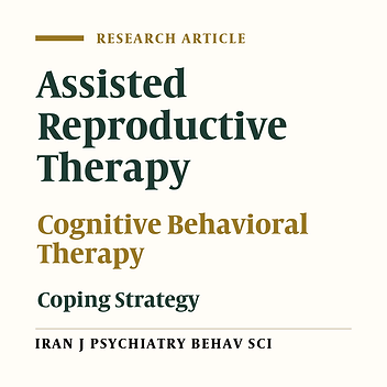 Effect of Group Cognitive Behavior Therapy on Hardiness and Coping Strategies among Infertile Women Receiving Assisted Reproductive Therapy