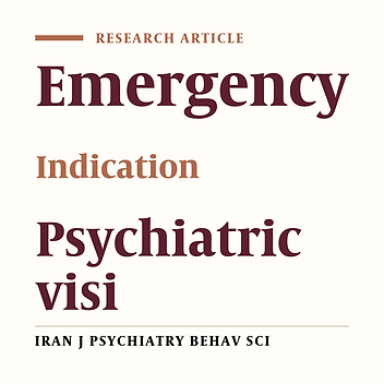 Characteristics of Psychiatric Visits to the Emergency Department of Rasoul-e-Akram Hospital, Tehran, Iran