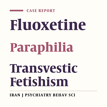 Treatment of Transvestic Fetishism With Fluoxetine: A Case Report