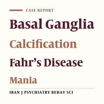 Fahr’s Disease Presenting as Mania: A Case Report