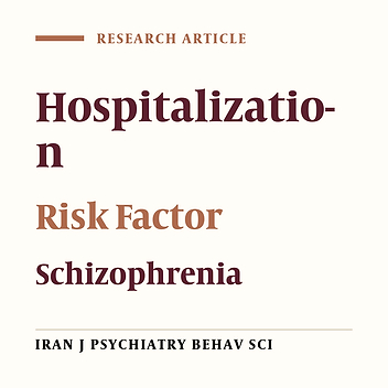 Risk Factors Associated with Psychiatric Hospitalization Among Iranian Schizophrenic Patients