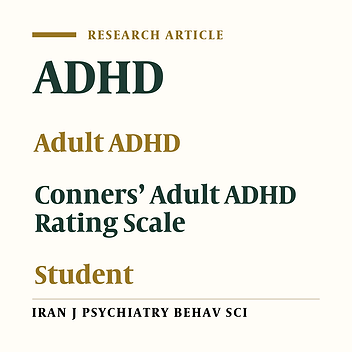 Prevalence of ADHD Among Students of Zahedan University of Medical Science in Iran
