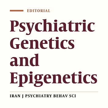 Horizons of Psychiatric Genetics and Epigenetics: Where Are We and Where Are We Heading?