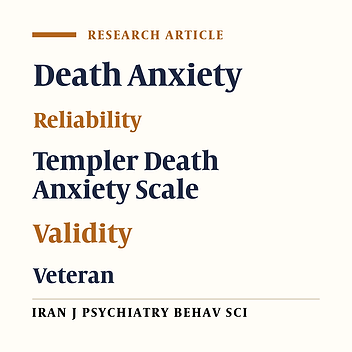 Reliability and Validity of the Persian Version of Templer Death Anxiety Scale-Extended in Veterans of Iran–Iraq Warfare