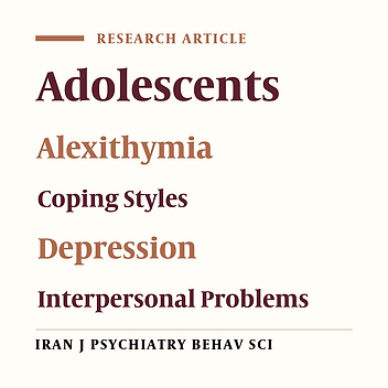 Depression and Interpersonal Problems in Adolescents: Their Relationship With Alexithymia and Coping Styles