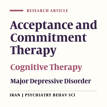 Effectiveness of Acceptance and Commitment Therapy and Cognitive Therapy in Patients With Major Depressive Disorder