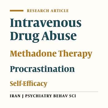 Procrastination and Self-Efficacy Among Intravenous Drug Users on a Methadone Maintenance Program in Sari City, Iran, 2013
