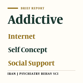 Perceived Social Support, Self-Esteem, and Internet Addiction Among Students of Al-Zahra University, Tehran, Iran