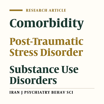 Three Months Assessment of Co-Morbid Post Traumatic Stress Disorder in Women with Substance Use Disorders in a Residential Treatment Center in Karaj