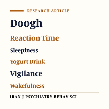 The Effect of Doogh (Yogurt Drink) on Reaction Time and Vigilance- Sleepiness of Healthy Young Adults