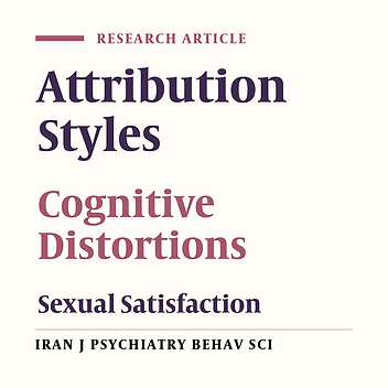 The Relationship Between Interpersonal Cognitive Distortions and Attribution Styles Among Divorce Applicant Couples and its Impact on Sexual Satisfaction