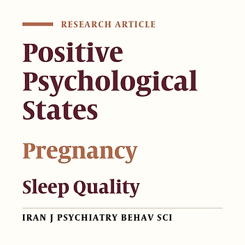 The Impact of Positive Psychological States in Predicting Sleep Quality Amongst Pregnant Women