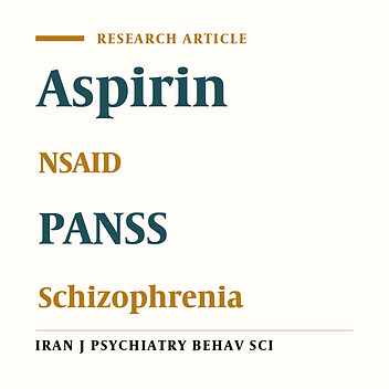 Aspirin Inclusion in Antipsychotic Treatment on Severity of Symptoms in Schizophrenia: A Randimized Clinical Trial