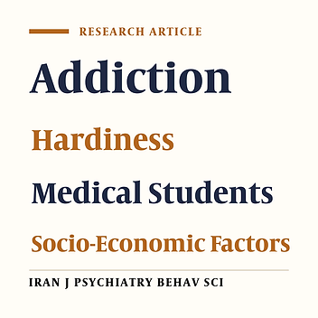 Relationship Between Hardiness and Addiction Potential in Medical Students