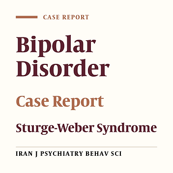Sturge-Weber Syndrome with Bipolar Presentation: A Case Report