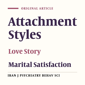 The Prediction of Marital Satisfaction Through Attachment Styles and Love Story