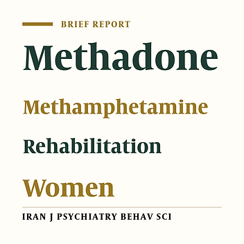 Methamphetamine Dependence Among Iranian Female Methadone Patients: A Cross-Sectional Survey of Three Cities of Iran