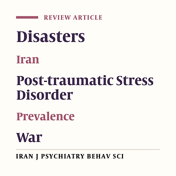 Prevalence of Post-Traumatic Stress Disorder (PTSD) in Iranian Population Following Disasters and Wars: A Systematic Review and Meta-Analysis