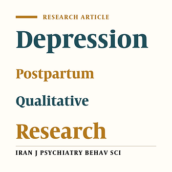 The Experiences of Pregnancy and Childbirth in Women with Postpartum Depression: A Qualitative Study