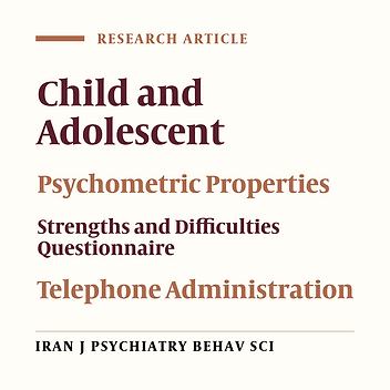 Effects of Telephone Versus Paper-and-Pencil Self-Administration of the Strengths and Difficulties Questionnaire (SDQ) in Child and Adolescent Outpatients: Evidence From Iran