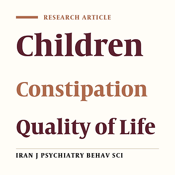 The Relationship Between Functional Constipation and Emotional, Social, Physical, and Educational Functioning of Children