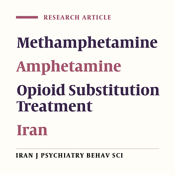 Concurrent Amphetamine and Methamphetamine Use Among Clients of Opioid Maintenance Treatment Programs in Golestan, Iran