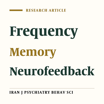 The Effect of Beta and Alpha Neurofeedback on Memory: A Randomized, Double-Blind, Sham-Controlled, Clinical Trial