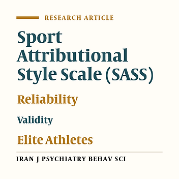 Investigation of Psychometric Characteristics of Persian Version of Sport Attributional Style Scale (SASS) Among Elite Athletes