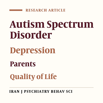 A Study on Health-Related Quality of Life, Depression, and Associated Factors Among Parents of Children with Autism in Kermanshah, Iran