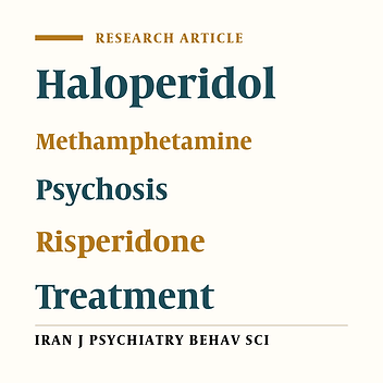 Methamphetamine-Associated Psychosis and Treatment With Haloperidol and Risperidone: A Pilot Study