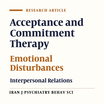 Effectiveness of Acceptance and Commitment Therapy on Interpersonal Problems and Difficulties in Emotion Regulation Among University Students