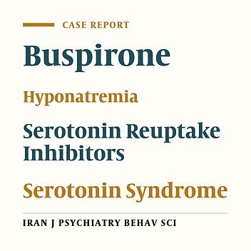 Concurrent Serotonin Syndrome and Hyponatremia: A Case Report and Review