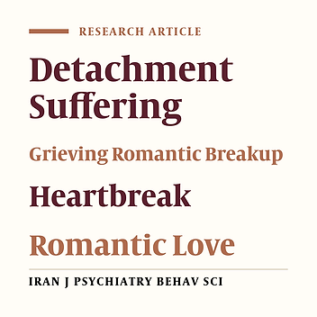 Pharmacotherapy for Reducing the Grieving Process of Romantic Relationship Breakup: A Clinical Trial