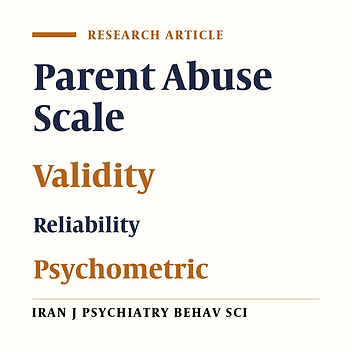 Development and Validation of Parent Abuse Scale (Girl-Mother Version)