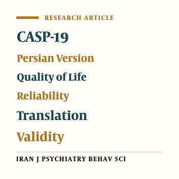Psychometric Properties of the Persian Version of the Quality of Life in Early Old Age (CASP- 19)
