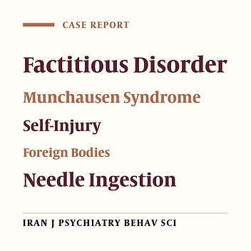 A Man with Nails and Needles Inside: A Case Report of Factitious Disorder