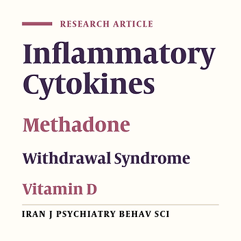 The Effects of Vitamin D Supplementation on Withdrawal Symptoms and the Expression of Inflammatory Cytokines and Insulin in Patients Under Methadone Maintenance Treatment: A Randomized, Double-Blind, Placebo-Controlled Trial