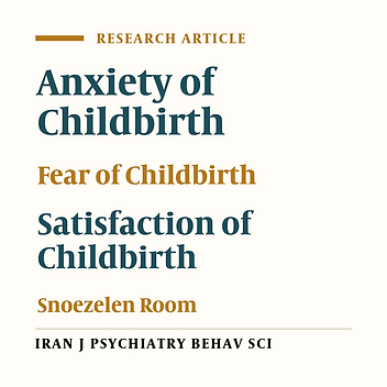 Effectiveness of a Snoezelen Room on Fear, Anxiety, and Satisfaction of Nulliparous Women: A Randomized Controlled Trial