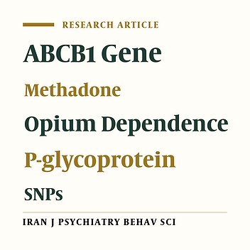 ABCB1 Polymorphisms in High-Dose and Low-Dose Dependent Patients Under Methadone Maintenance Treatment in an Iranian Population