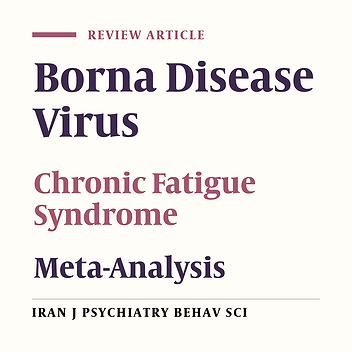 The Association Between Borna Disease Virus and Chronic Fatigue Syndrome: A Systematic Review and Meta-Analysis