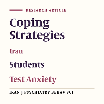 The Mediating Role of Emotional Intelligence in Coping Strategies and Test Anxiety in Students of Kermanshah University of Medical Sciences, Kermanshah, Iran in 2013 - 2014