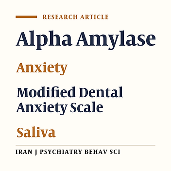 Evaluation of Salivary Alpha Amylase as a Biomarker for Dental Anxiety