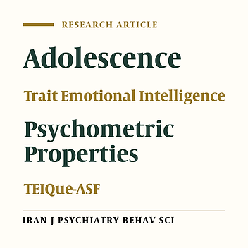 Psychometric Properties of Farsi Version of Trait Emotional Intelligence Questionnaire- Adolescent Short Form