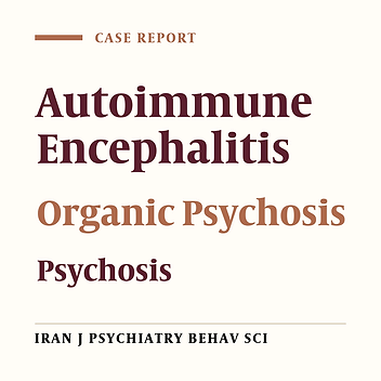 Anti-NMDA Receptor Encephalitis Presented with Acute Psychotic Symptoms: A Case Report